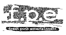 FPE FRESH PUNK ENTERTAINMENT