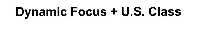 DYNAMIC FOCUS + U.S. CLASS