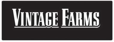 VINTAGE FARMS