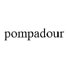 POMPADOUR