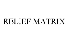 RELIEF MATRIX