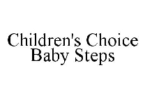 CHILDREN'S CHOICE BABY STEPS