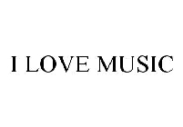 I LOVE MUSIC