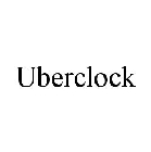 UBERCLOCK