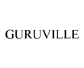 GURUVILLE