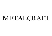 METALCRAFT