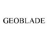 GEOBLADE