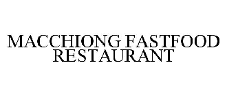 MACCHIONG FASTFOOD RESTAURANT