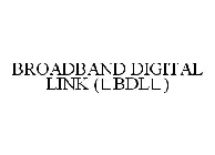 BROADBAND DIGITAL LINK (