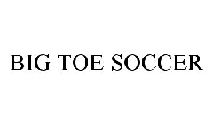 BIG TOE SOCCER