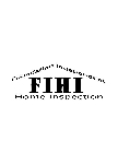 FOUNDATION INDEPENDENT HOME INSPECTION FIHI