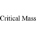 CRITICAL MASS