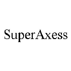 SUPERAXESS