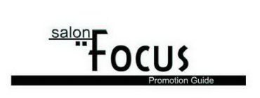 SALON FOCUS PROMOTION GUIDE