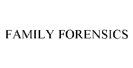 FAMILY FORENSICS