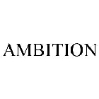 AMBITION