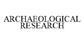 ARCHAEOLOGICAL RESEARCH