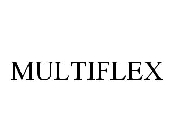 MULTIFLEX