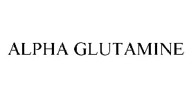 ALPHA GLUTAMINE