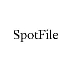 SPOTFILE