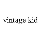 VINTAGE KID