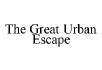 THE GREAT URBAN ESCAPE