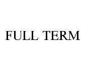 FULL TERM