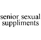 SENIOR SEXUAL SUPPLEMENTS