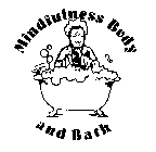 MINDFULNESS BODY AND BATH