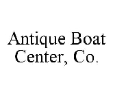 ANTIQUE BOAT CENTER, CO.