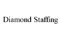 DIAMOND STAFFING