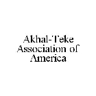 AKHAL-TEKE ASSOCIATION OF AMERICA