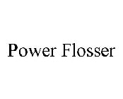 POWER FLOSSER