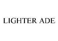 LIGHTER ADE