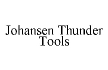 JOHANSEN THUNDER TOOLS