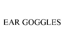 EAR GOGGLES