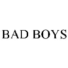 BAD BOYS