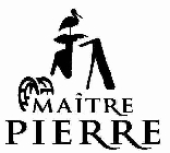 MAÎTRE PIERRE