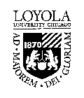 AD MAJOREM DEI GLORIAM LOYOLA UNIVERSITY CHICAGO 1870