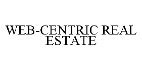 WEB-CENTRIC REAL ESTATE