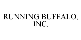 RUNNING BUFFALO, INC.