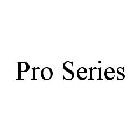 PRO SERIES