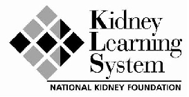 KIDNEY LEARNING SYSTEM NATIONAL KIDNEY FOUNDATION