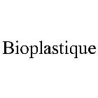 BIOPLASTIQUE