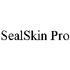 SEALSKIN PRO