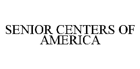 SENIOR CENTERS OF AMERICA