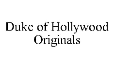 DUKE OF HOLLYWOOD ORIGINALS