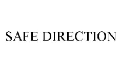 SAFE DIRECTION