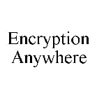 ENCRYPTION ANYWHERE