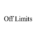 OFF LIMITS